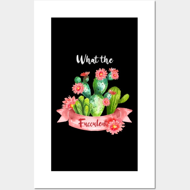 What the Fucculent Cactus Succulents Gardening Wall Art by YANISOVE